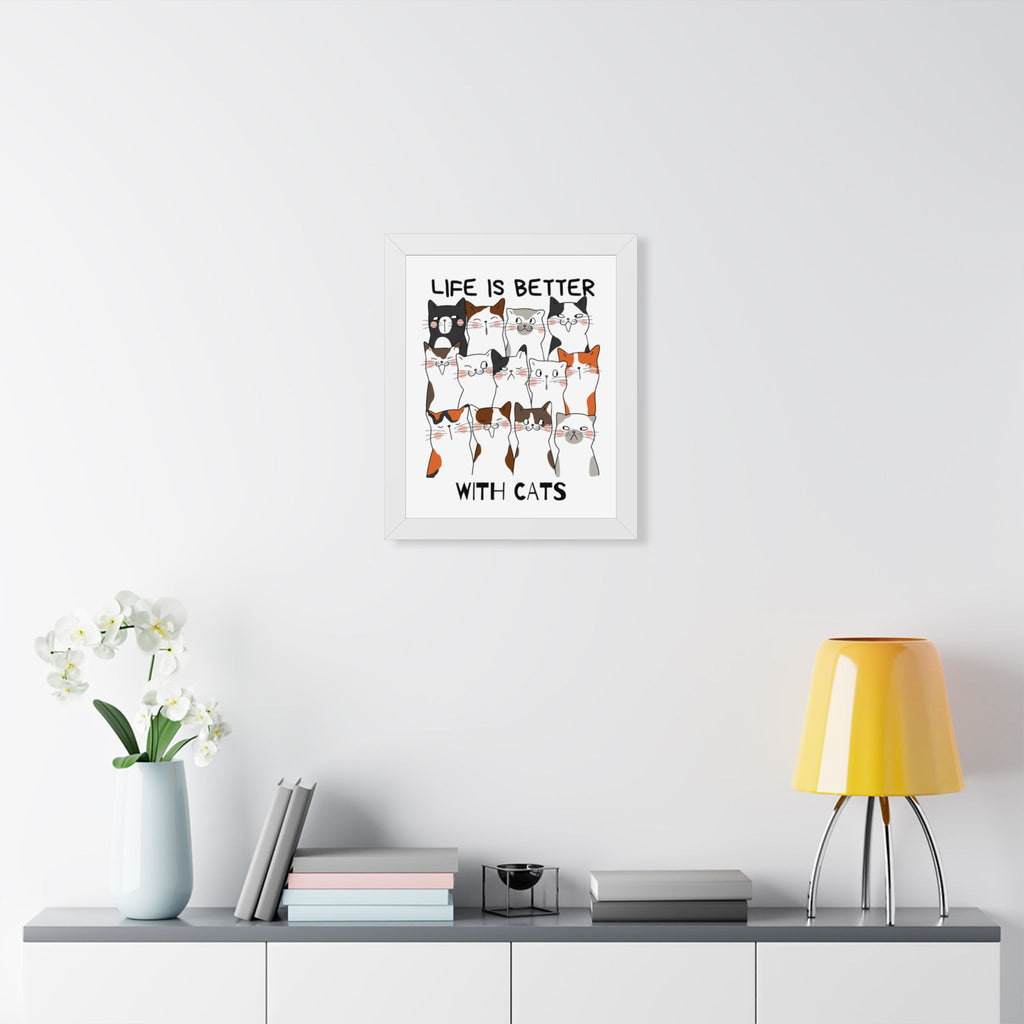 Life is Better withs Cats Framed Wall Art