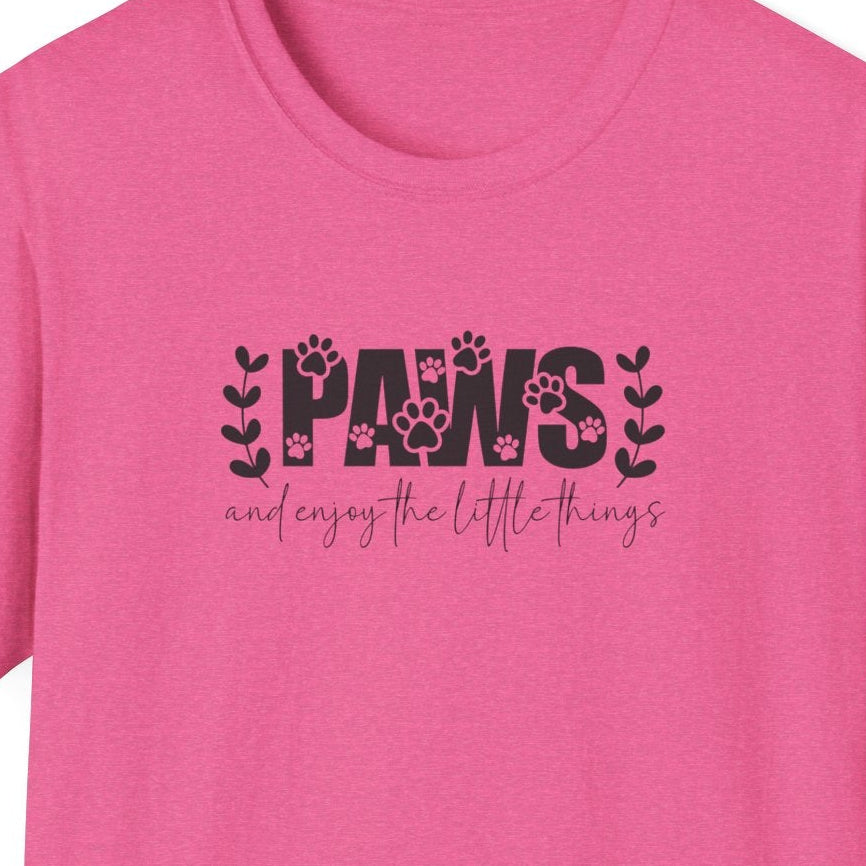 Paw Print T-Shirt - "Paws and Enjoy the Little Things", Pet Lover Gift, Animal Theme Apparel, Dog Owner Shirt, Cute Casual Tee