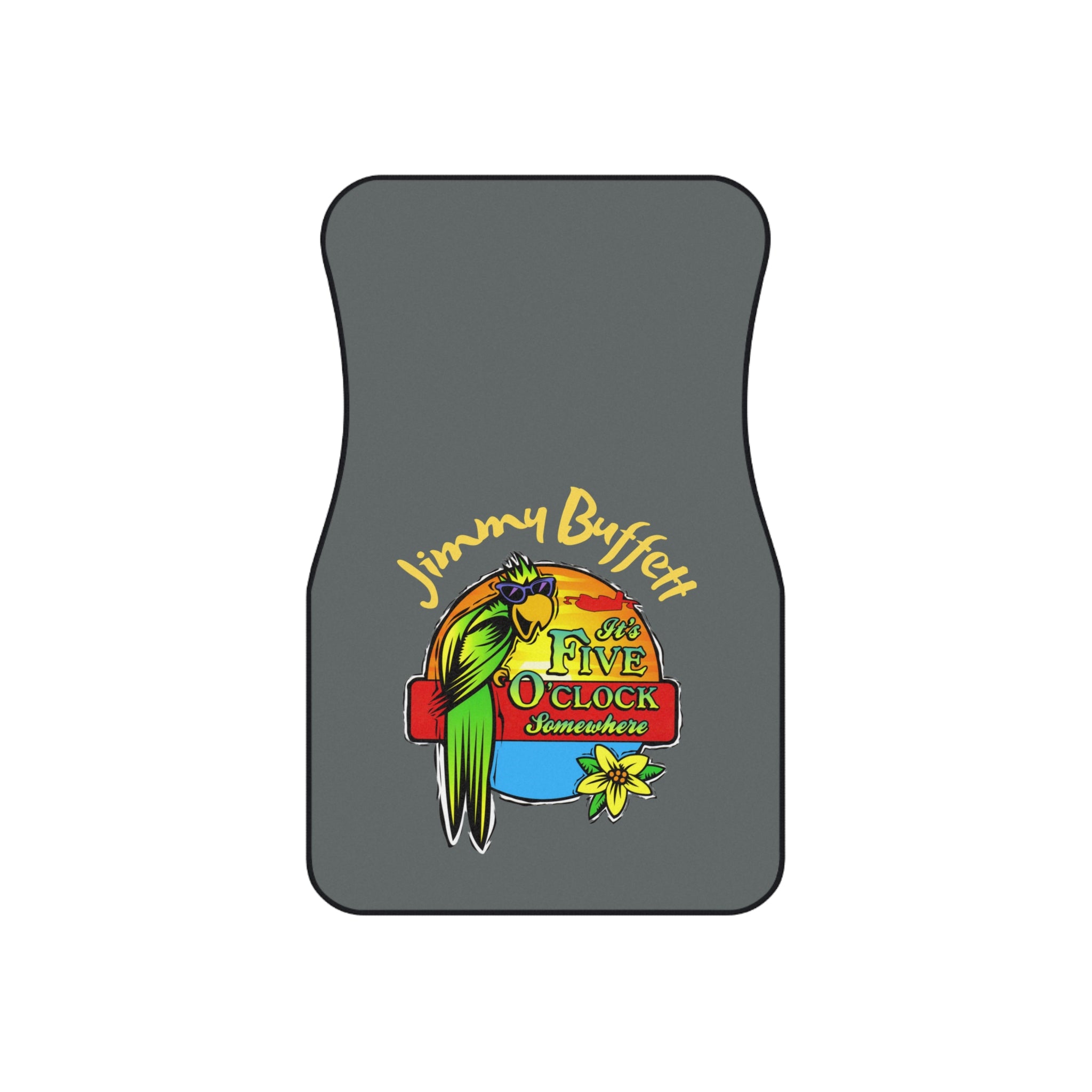 It's Five O'Clock Somewhere Jimmy Buffett,  Car Mats (Set of 4) Gray