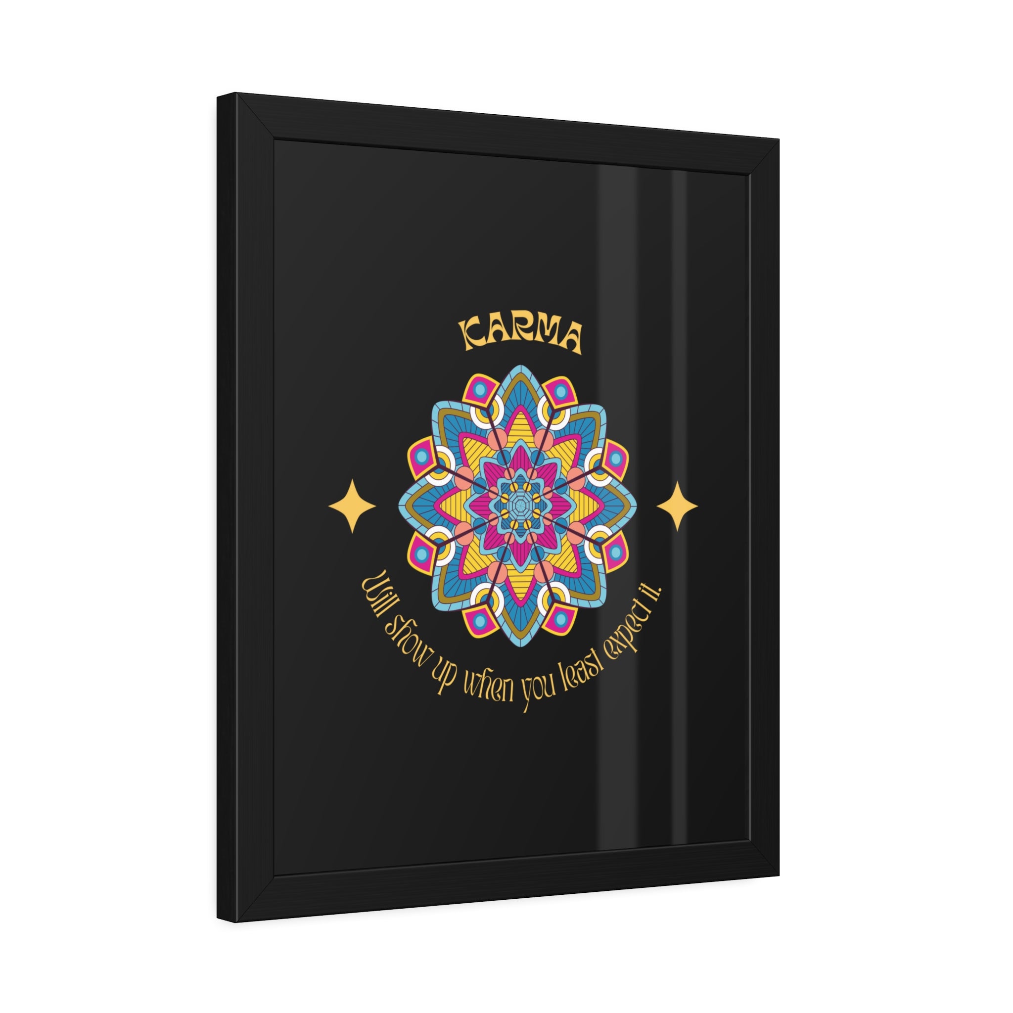 KARMA, Shows up when you least expect it, Framed Wall Art