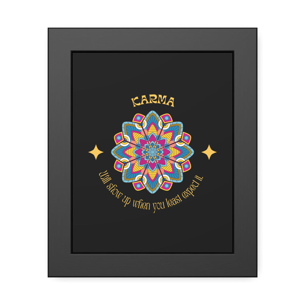 KARMA, Shows up when you least expect it, Framed Wall Art