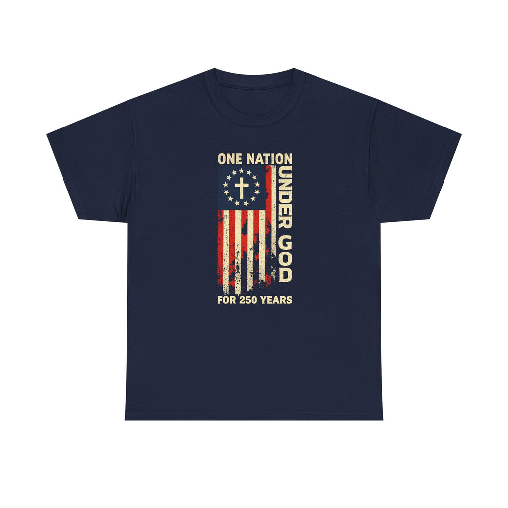 One Nation Under God 250 Years Flag T-Shirt — Patriotic July 4th Tee