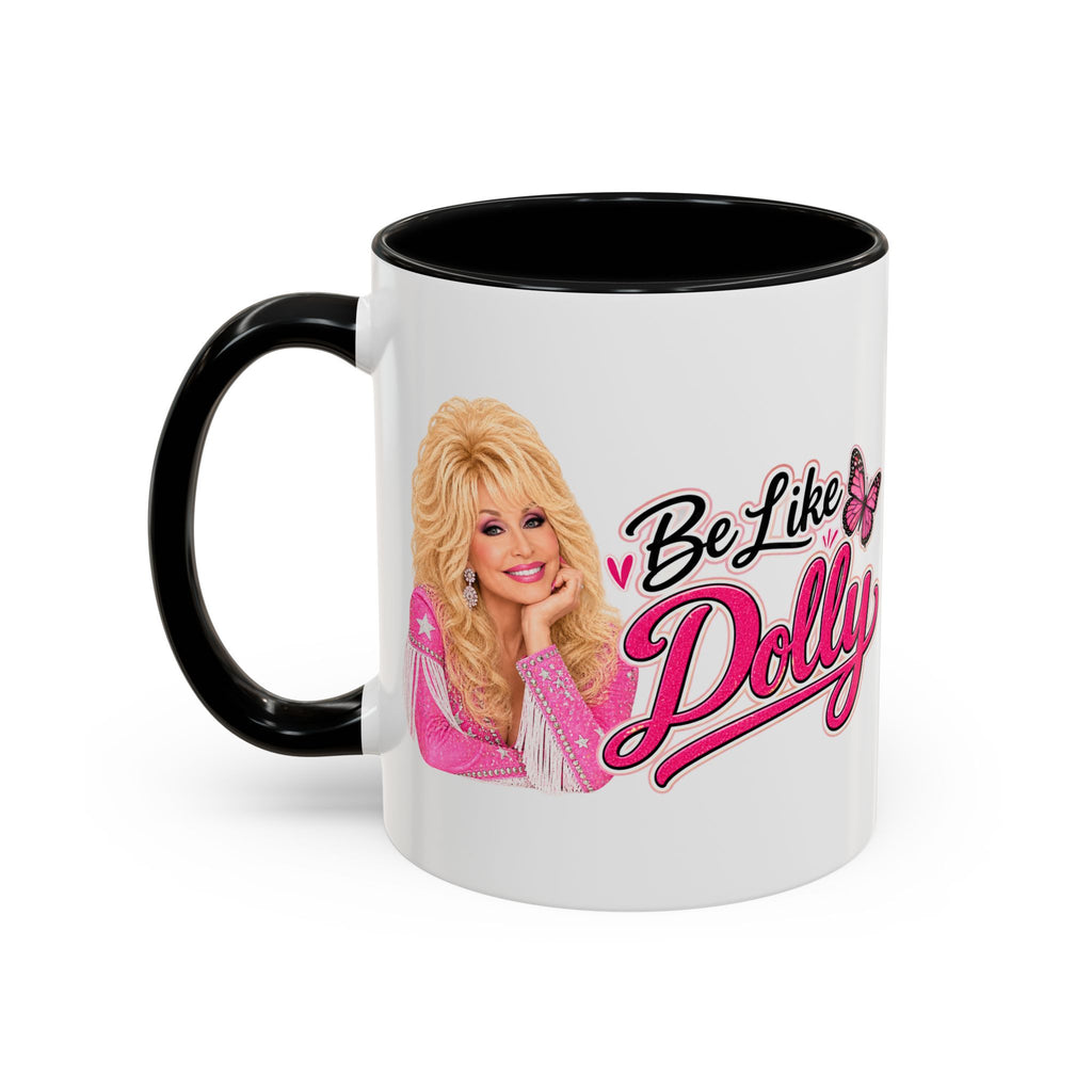 Be Like Dolly, Dolly Parton's, Ceramic Coffee Mug, 11 oz.