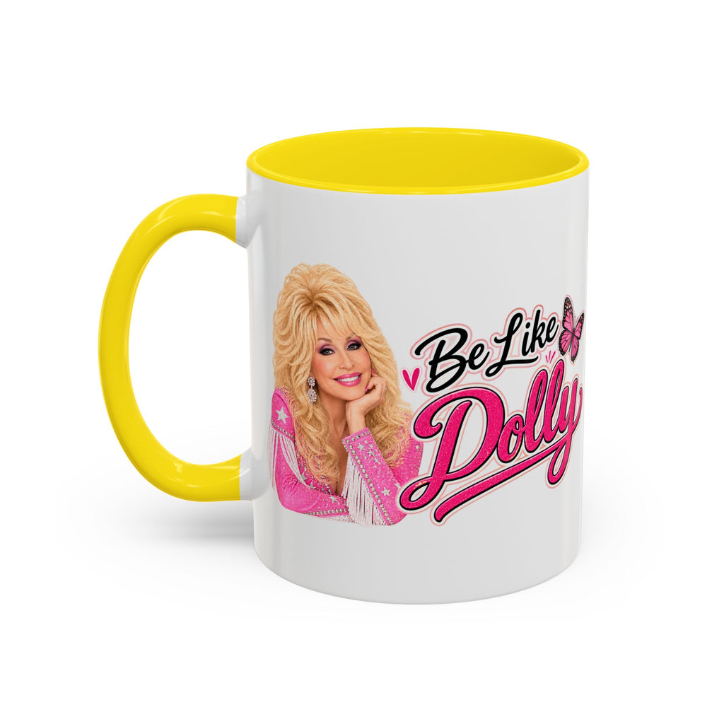 Be Like Dolly, Dolly Parton's, Ceramic Coffee Mug, 11 oz.
