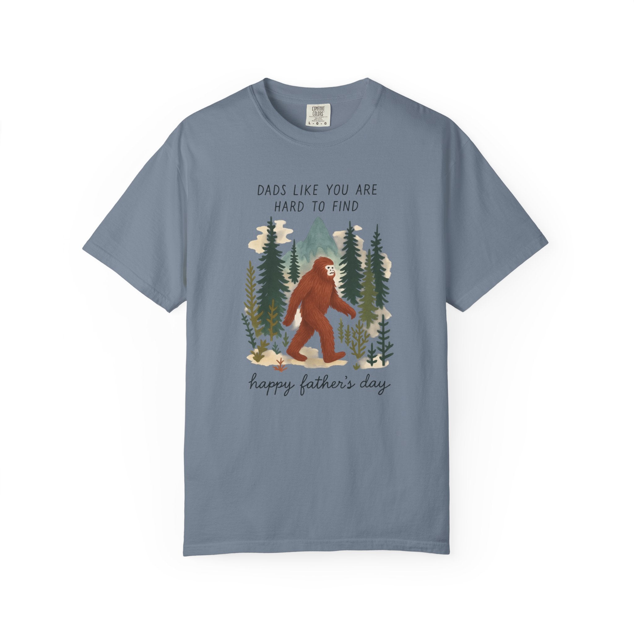 Bigfoot "Dads Like You Are Hard to Find" Father's Day T-Shirt