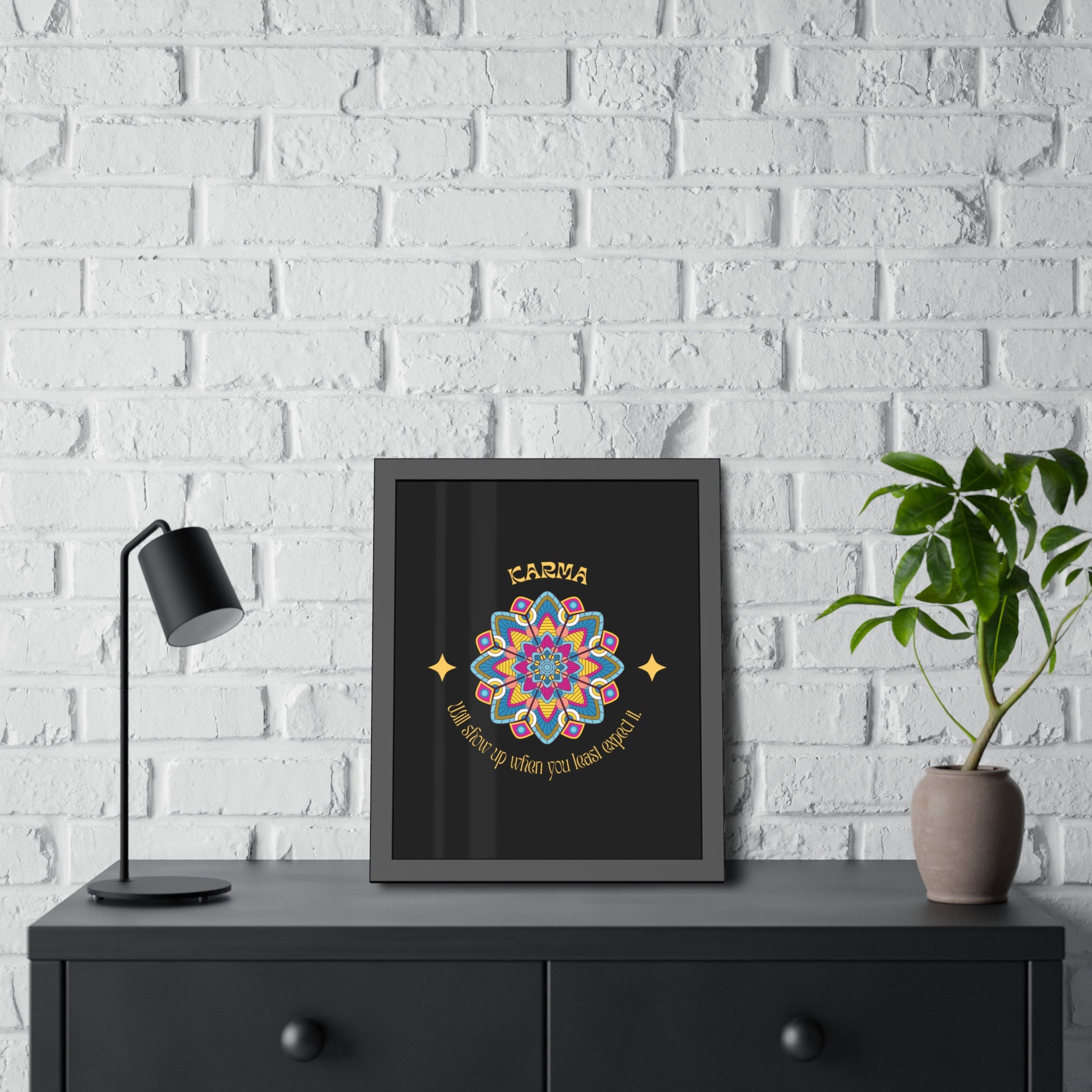 KARMA, Shows up when you least expect it, Framed Wall Art