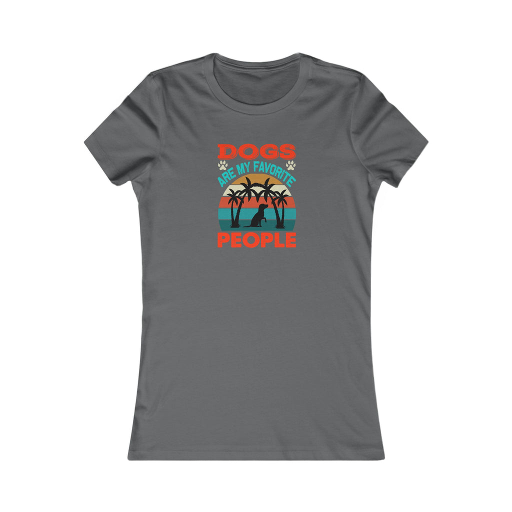 Dogs are my Favorite People, Women's Favorite Tee