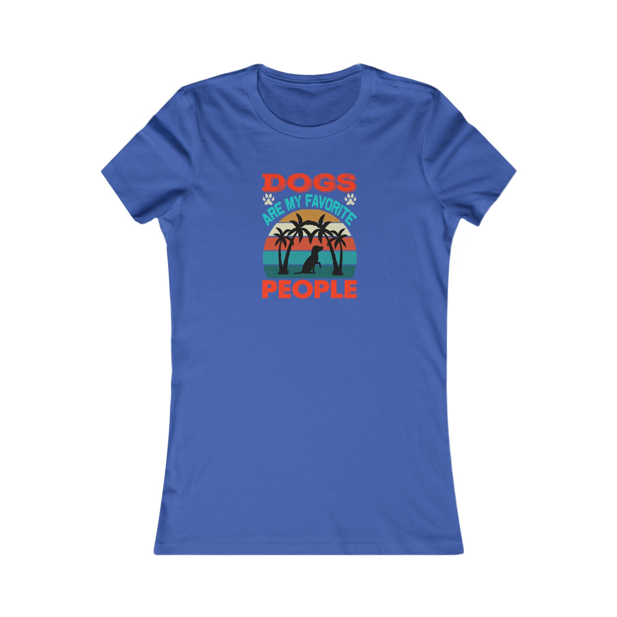 Dogs are my Favorite People, Women's Favorite Tee