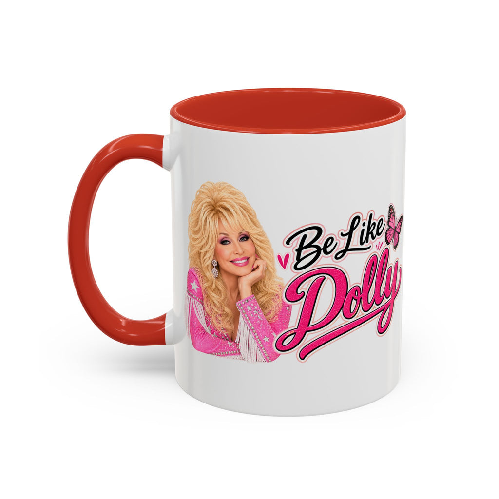 Be Like Dolly, Dolly Parton's, Ceramic Coffee Mug, 11 oz.