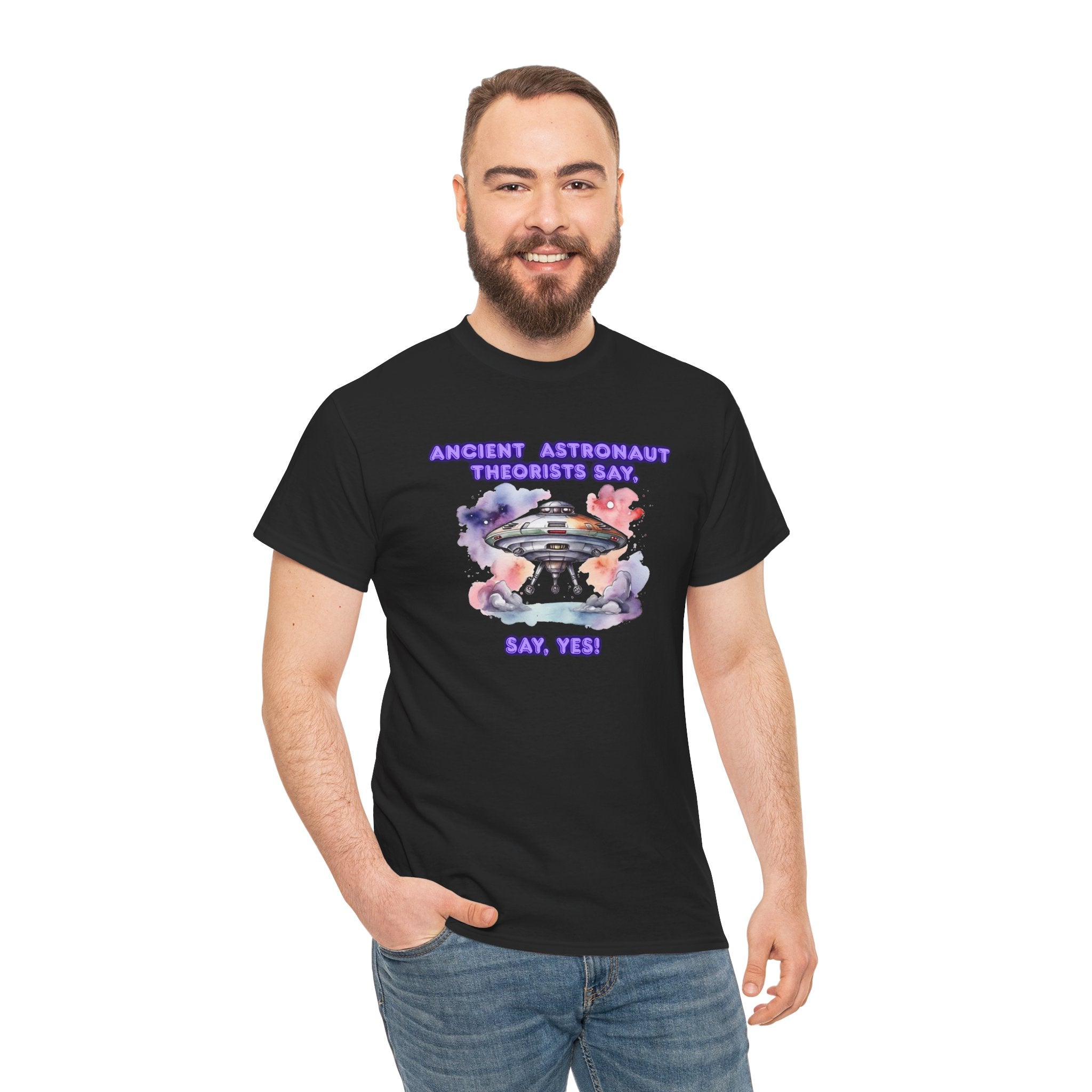 Ancient Astronaut Theorists say,  YES! T-Shirt | UFO Graphic Tee