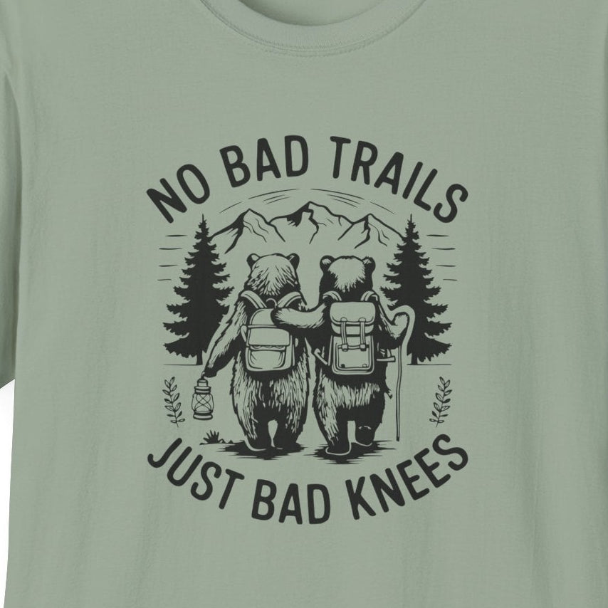 Funny Outdoor Adventure Unisex T-Shirt | No Bad Trails Just Bad Knees | Hiking Gift, Camping Tee, Nature Lover Shirt, Funny Gift