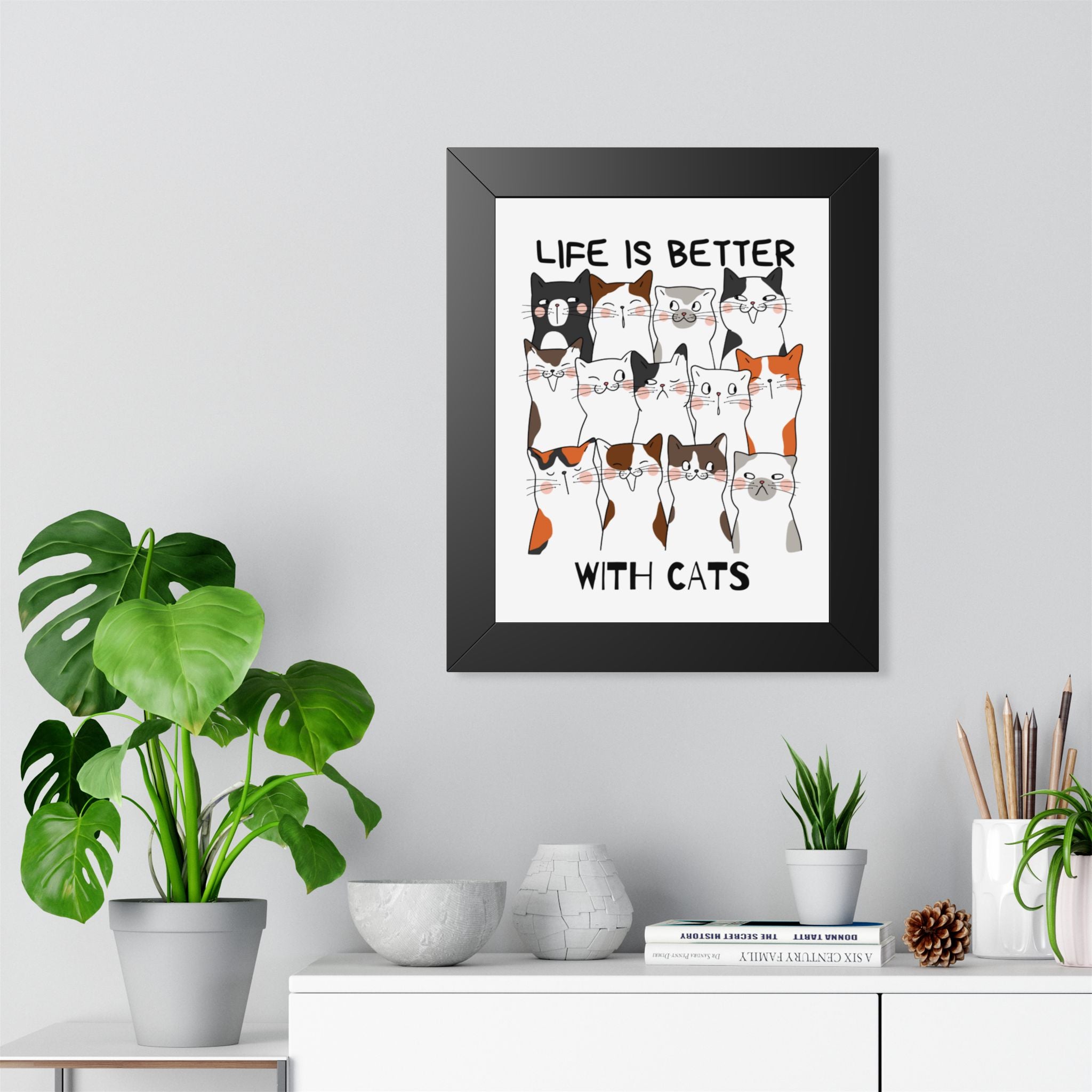 Life is Better withs Cats Framed Wall Art