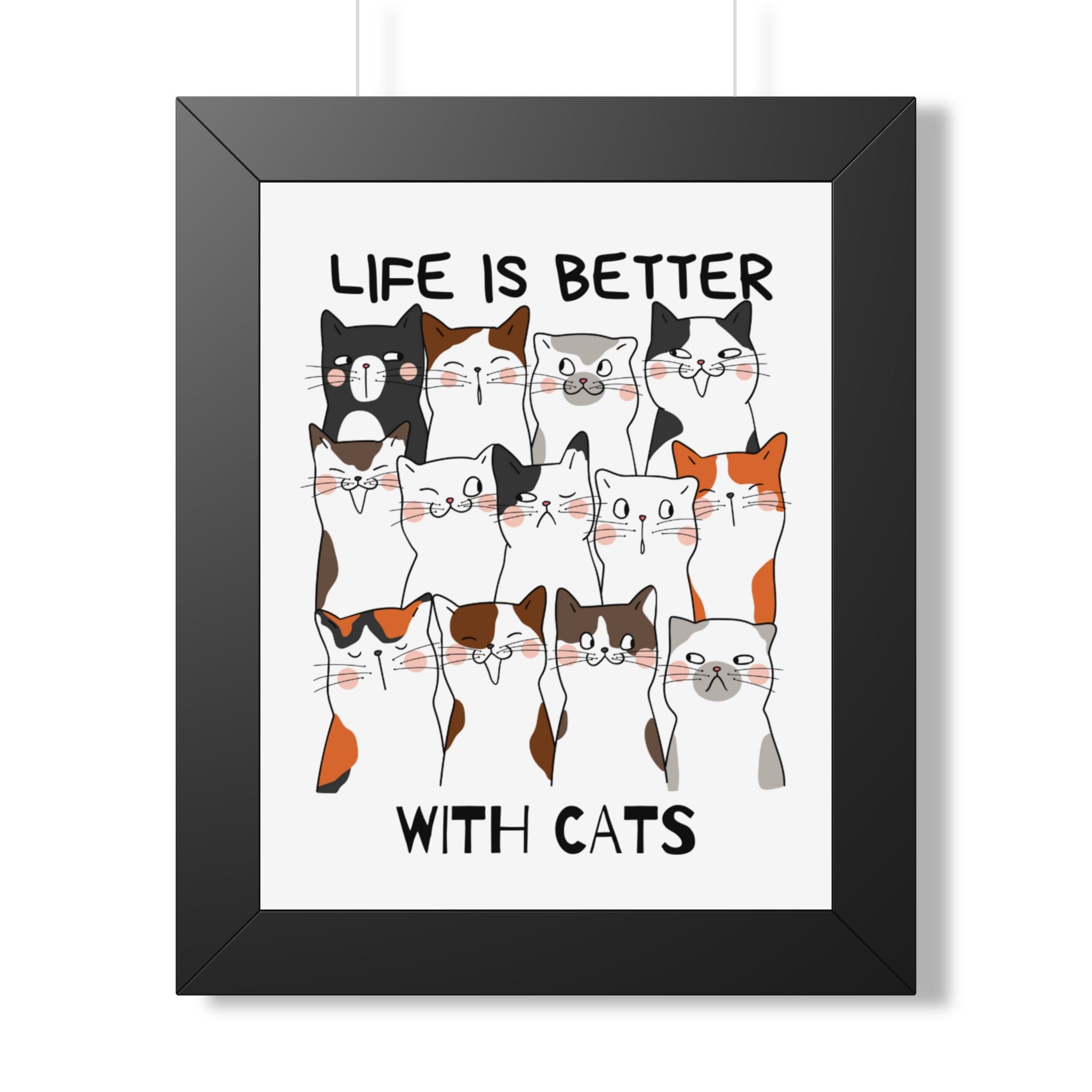 Life is Better withs Cats Framed Wall Art