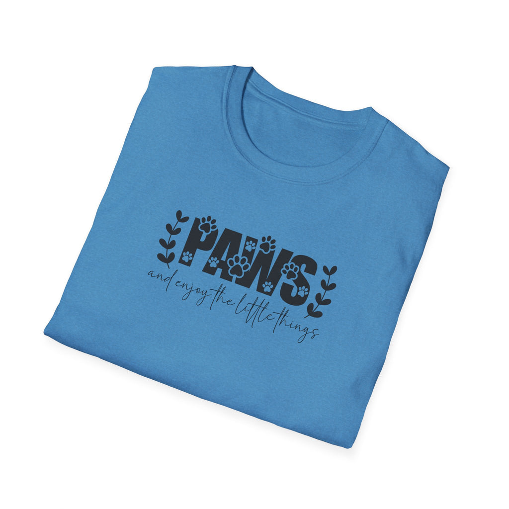 Paw Print T-Shirt - "Paws and Enjoy the Little Things", Pet Lover Gift, Animal Theme Apparel, Dog Owner Shirt, Cute Casual Tee