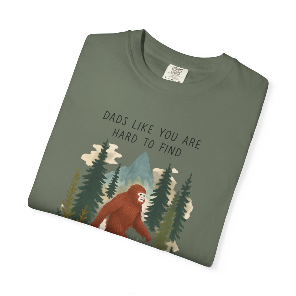Bigfoot "Dads Like You Are Hard to Find" Father's Day T-Shirt